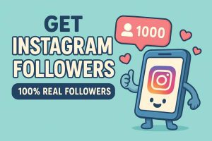 Get Instagram Followers | 100% Real Followers – Safe Sites to Buy in 2025